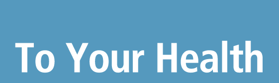 To Your Health
